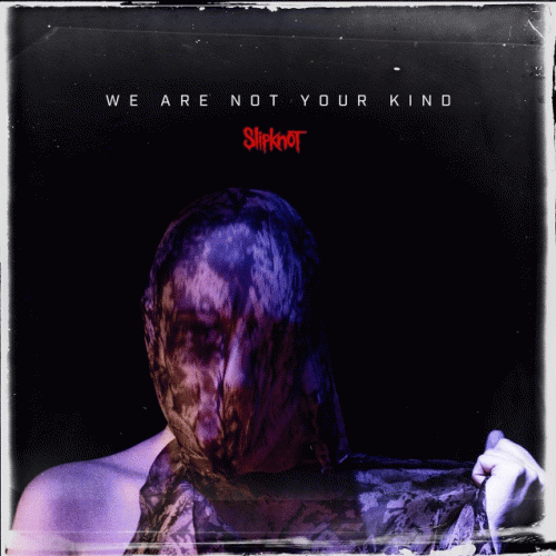 Slipknot (USA-1) : We Are Not Your Kind